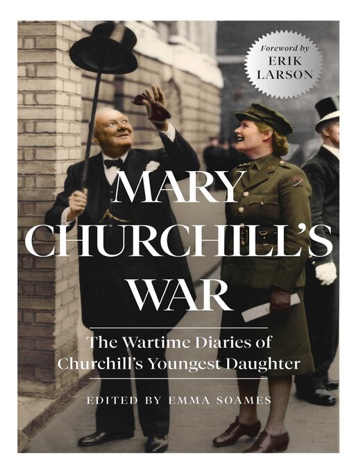 Title details for Mary Churchill's War: the Wartime Diaries of Churchill's Youngest Daughter by Emma Soames - Wait list